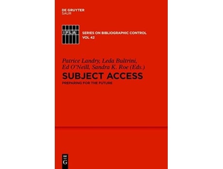 Livro Subject Access Preparing for the Future IFLA Series on Bibliographic Control 42 de Patrice Landry (Inglês)