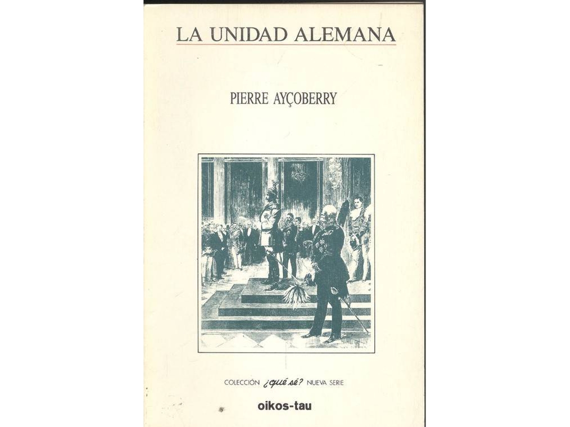 Livro La Unidad Alemana de Pierre Aycoberry (Espanhol)