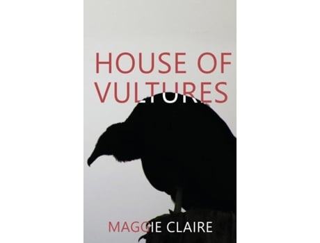 Livro House Of Vultures De Maggie Claire (inglês)