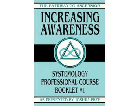 Livro Increasing Awareness Systemology Professional Course Booklet 1 de Joshua Free (Inglês)