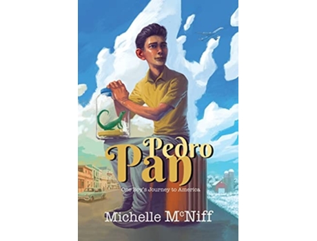 Livro Pedro Pan One Boys Journey To America De Michelle Mcniff (inglês)