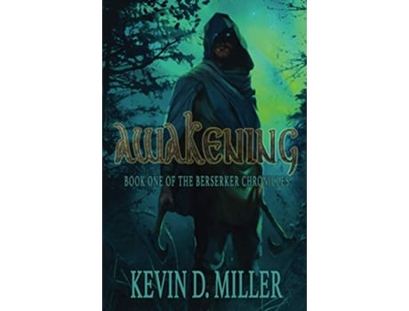 Livro Awakening Book One of the Berserker Chronicles de Kevin D Miller (Inglês)