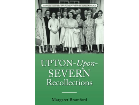 Livro UptonUponSevern Recollections Worcestershire Malvern History Series Book 3 de Margaret Bramford (Inglês)