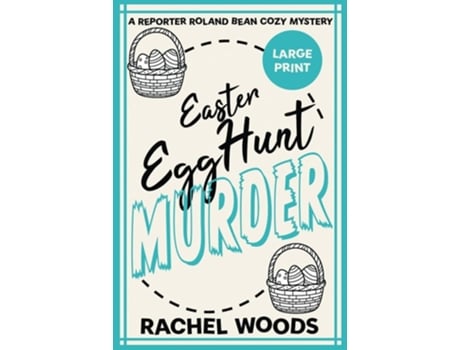 Livro Easter Egg Hunt Murder Large Print Edition de Rachel Woods (Inglês)