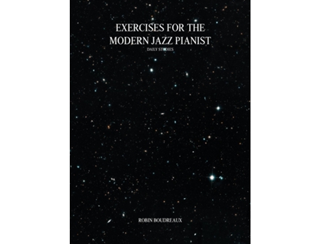 Livro Exercises For The Modern Jazz Pianist Daily Studies De Robin Boudreaux (inglês)