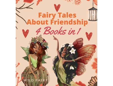 Livro Fairy Tales About Friendship 4 Books In 1 De Wild Fairy (inglês)