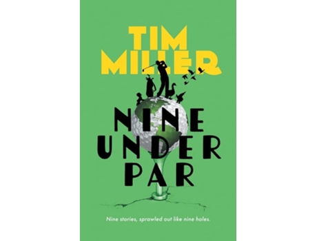 Livro Nine Under Par de Tim Miller (Inglês)