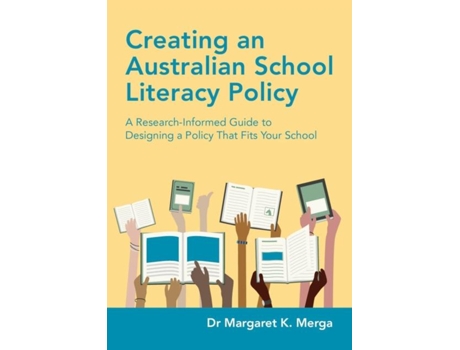 Livro Creating an Australian School Literacy Policy A Research-Informed Guide to Designing a Policy That Fits Your School de Margaret K Merga (Inglês)