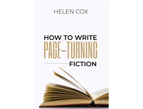 Livro How To Write Page-turning Fiction Advice To Authors Book 3 De Helen Cox (inglês)
