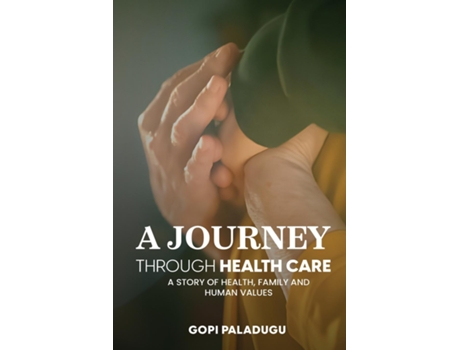 Livro A Journey Through Healthcare de Gopi Paladugu (Inglês)
