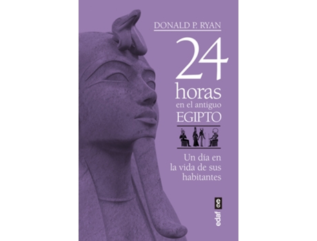 Livro 24 Horas En El Antiguo Egipto de Donald P. Ryan (Espanhol)