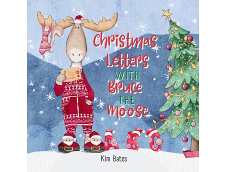 Livro Christmas Letters with Bruce the Moose de Kim Bates (Inglês)