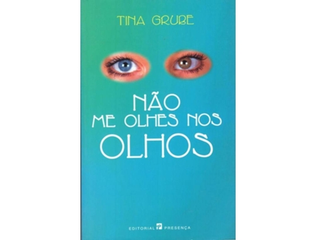 Livro Nao Me Olhes Nos Olhos de Tina Grube