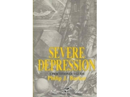 Livro Severe Depression A practitioners guide de Philip J Barker (Inglês)