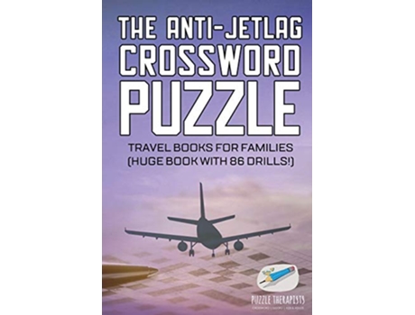 Livro The AntiJetlag Crossword Puzzle Travel Books for Families Huge Book with 86 Drills de Puzzle Therapist (Inglês)