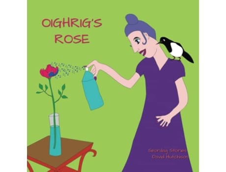 Livro Oighrigs Rose Seordag Stories de David Hutchison (Inglês)