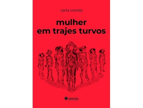 Livro Mulher Em Trajes Turvos De Carla Correia (português Do Brasil)