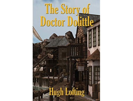 Livro The Story of Doctor Dolittle 1 de Hugh Lofting (Inglês)