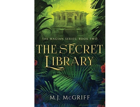 Livro The Secret Library The Magian Series Book Two de MJ McGriff (Inglês)