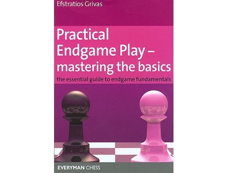 Livro Practical Endgame Play Mastering the Basics The Essential Guide To Endgame Fundamentals Everyman Chess de Efstratios Grivas (Inglês)