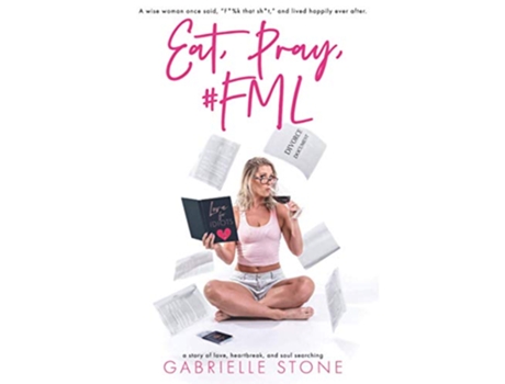 Livro Eat, Pray, FML de Gabrielle Stone (Inglês)