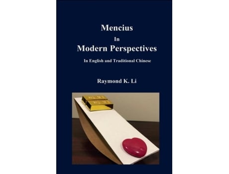 Livro Mencius In Modern Perspectives In English And Traditional Chinese De Raymond K Li (inglês)