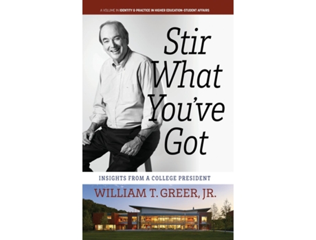 Livro Stir What Youve Got Insights From a College President de Greer, Jr et al. (Inglês)