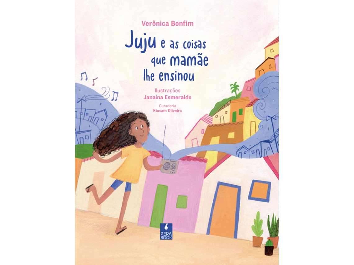 Livro Juju E As Coisas Que Mamãe Lhe Ensinou De Verônica Bonfim (português)