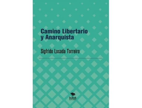 Livro Camino Libertario y Anarquista de Torreiro Losada e Sigfrido (Espanhol)