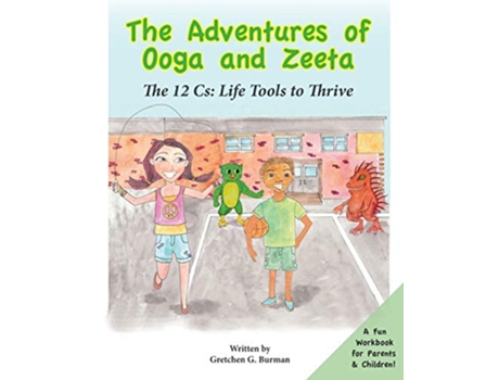 Livro The Adventures of Ooga and Zeeta The 12 Cs Life Tools to Thrive de Gretchen Burman (Inglês)