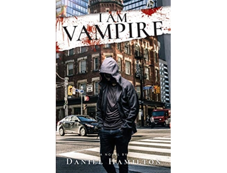 Livro I Am Vampire de Daniel Hamilton (Inglês)