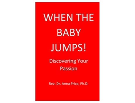 Livro When The Baby Jumps Discovering Your Passion de Anna Price (Inglês)