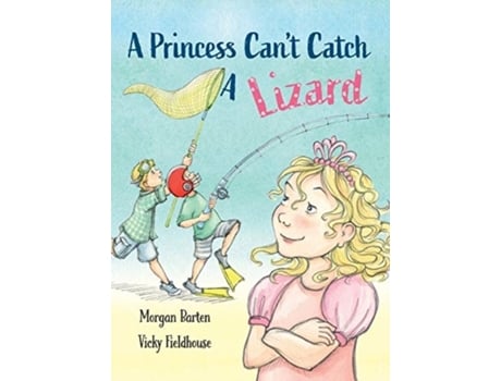 Livro A Princess Can't Catch a Lizard Morgan Barten (Inglês)