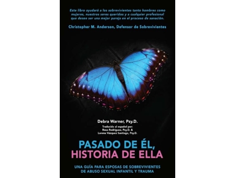 Livro Pasado De Él, Historia De Ella Un Guía Para Esposas De Sobrevivientes De Abuso Sexual Infantil Y Trauma De Warner, Psyd Et Al. (inglês)