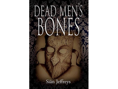 Livro Dead Mens Bones de Siân Jeffreys (Inglês)