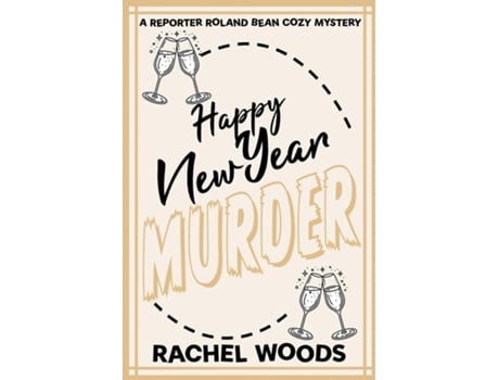 Livro Happy New Year Murder de Rachel Woods (Inglês)