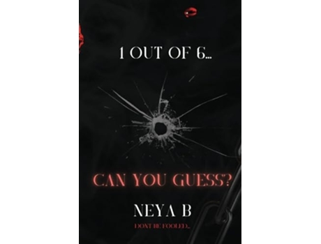 Livro 1 out of 6, can you guess? de Neya B (Inglês)