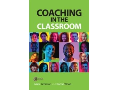 Livro Coaching In The Classroom De Rachel Wood (inglês)