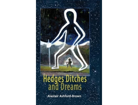 Livro Hedges, Ditches and Dreams de Alastair Ashford-Brown (Inglês - Capa Dura)