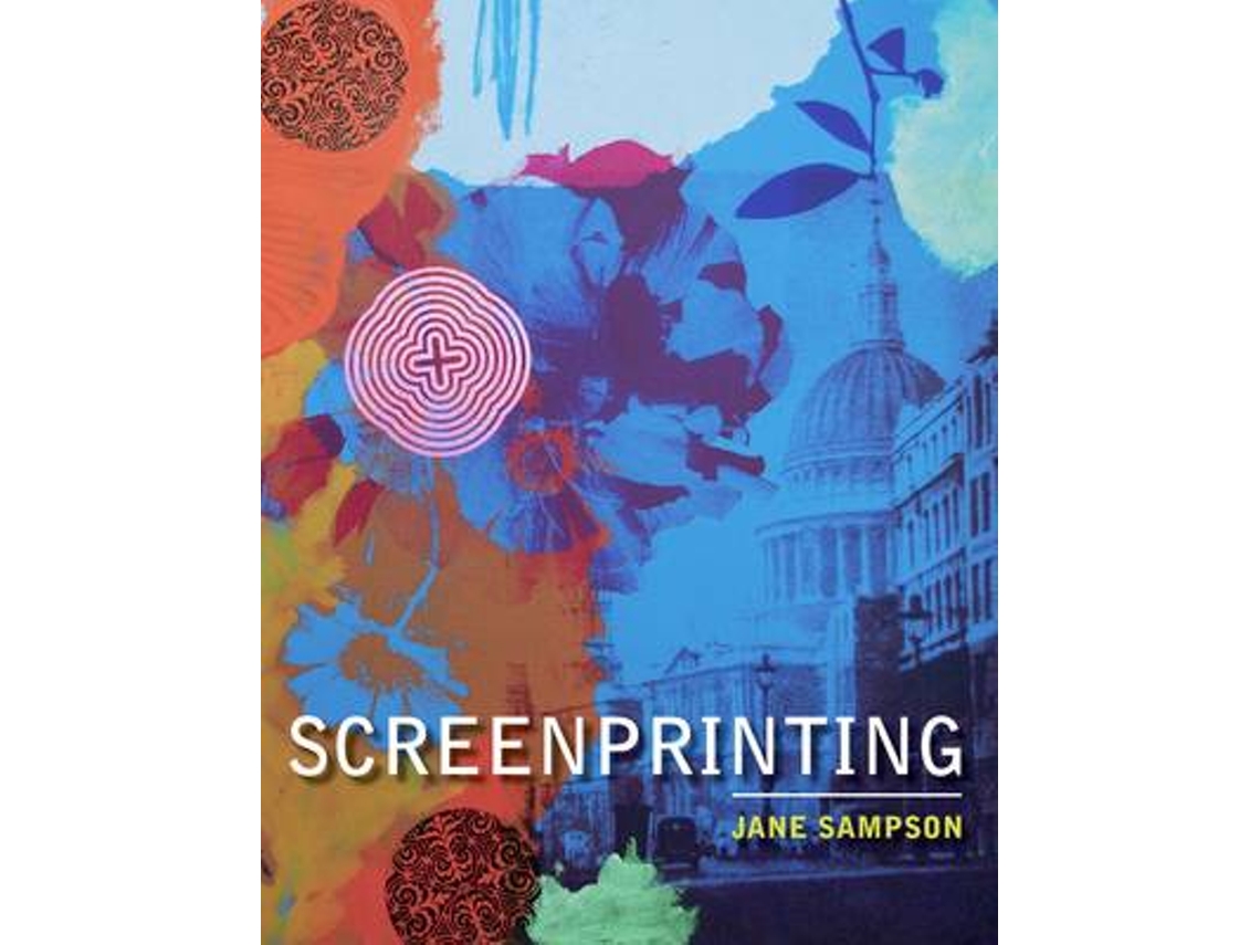 Livro Screenprinting de Jane Sampson (Inglês)