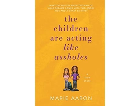 Livro The Children Are Acting Like Assholes de Marie Aaron (Inglês)