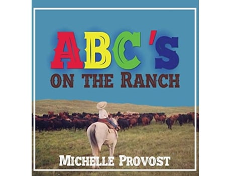 Livro ABCs on the Ranch de Michelle Provost (Inglês - Capa Dura)