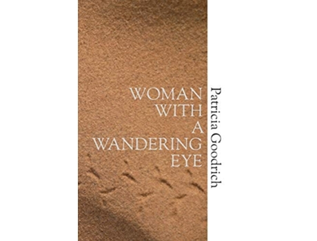 Livro Woman With A Wandering Eye De Patricia Goodrich (inglês)