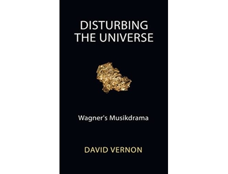 Livro Disturbing the Universe Wagners Musikdrama de David Vernon (Inglês)