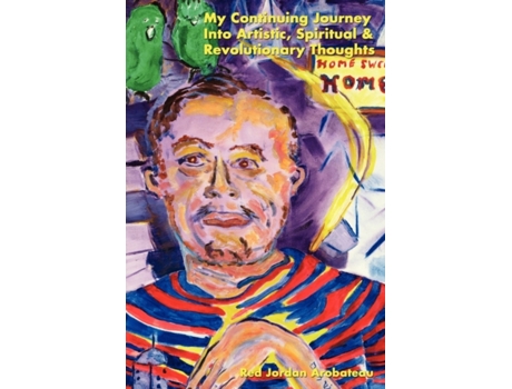 Livro My Continuing Journey Into Spritual, Artistic & Revolutionary Thoughts Red Jordan Arobateau (Inglês)