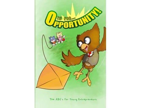 Livro O is for Opportunity The ABCs for Young Entrepreneur de James Bilodeau James Bilodeau (Inglês)