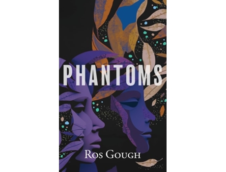 Livro Phantoms de Ros Gough (Inglês)