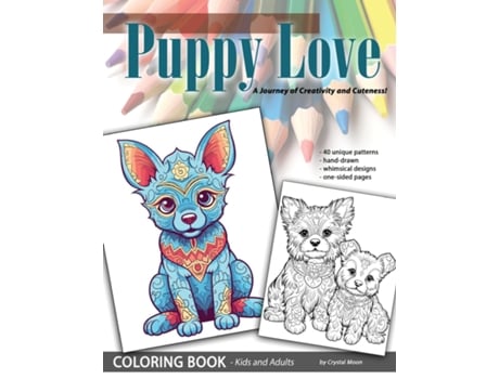 Livro Puppy Love A Delightful Journey of Creativity and Cuteness! Adorable Puppies de Crystal Moon (Inglês)