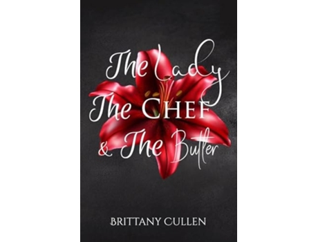 Livro The Lady The Chef amp The Butler de Brittany Cullen (Inglês)