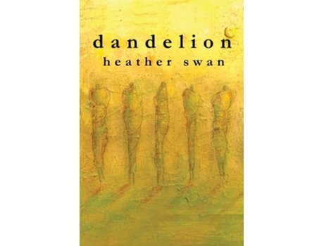 Livro dandelion de Heather Swan (Inglês)